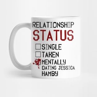 Mentally dating Jessica Hamby Mug